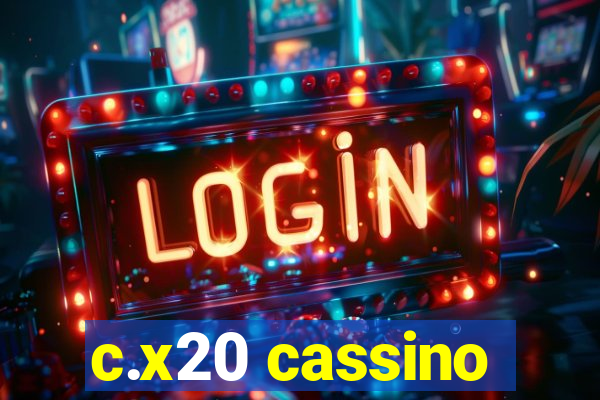 c.x20 cassino